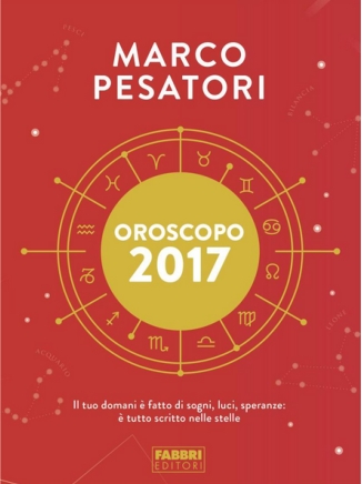 Oroscopo d Marco Pesatori 2017