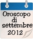 Oroscopo del mese di settembre 2012
