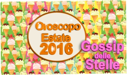 oroscopo estate 2016