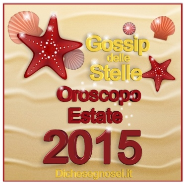 Oroscopo estate 2015